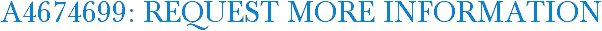 A4674699: Request More Information
