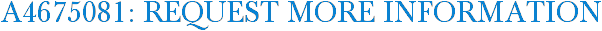 A4675081: Request More Information