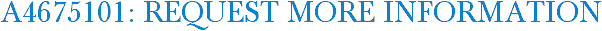 A4675101: Request More Information