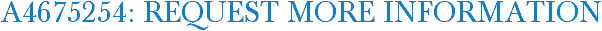 A4675254: Request More Information
