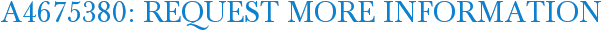 A4675380: Request More Information