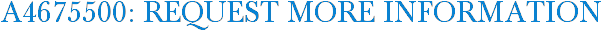 A4675500: Request More Information