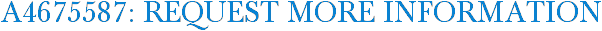 A4675587: Request More Information