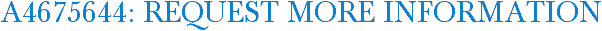 A4675644: Request More Information