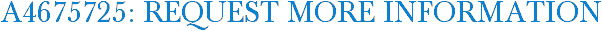 A4675725: Request More Information