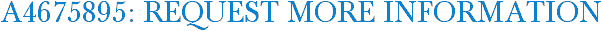 A4675895: Request More Information