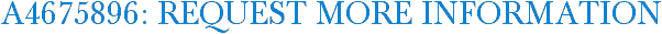 A4675896: Request More Information