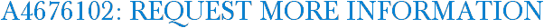 A4676102: Request More Information