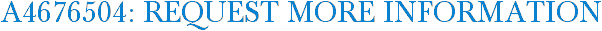A4676504: Request More Information