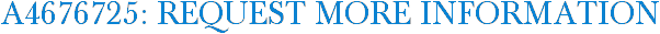 A4676725: Request More Information