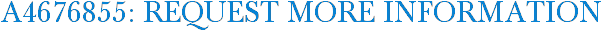 A4676855: Request More Information
