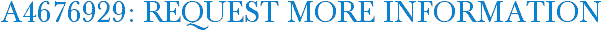 A4676929: Request More Information