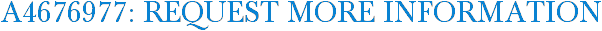 A4676977: Request More Information