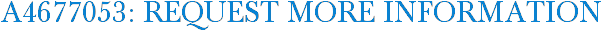 A4677053: Request More Information