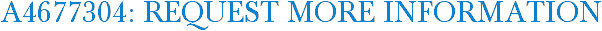 A4677304: Request More Information