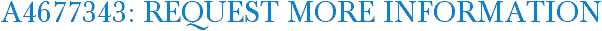 A4677343: Request More Information