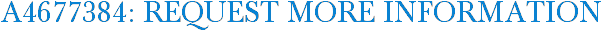 A4677384: Request More Information