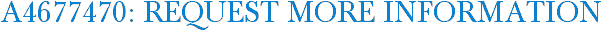 A4677470: Request More Information