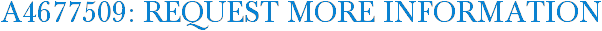 A4677509: Request More Information