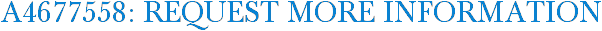 A4677558: Request More Information