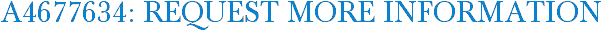A4677634: Request More Information