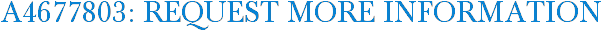 A4677803: Request More Information