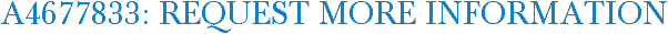 A4677833: Request More Information