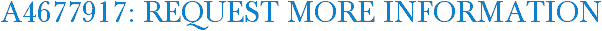 A4677917: Request More Information