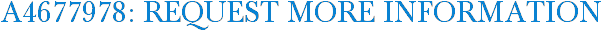 A4677978: Request More Information