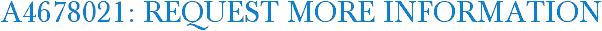 A4678021: Request More Information