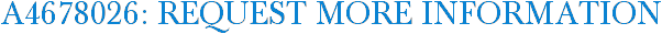 A4678026: Request More Information