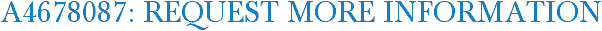 A4678087: Request More Information