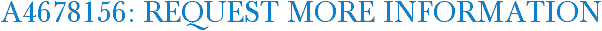 A4678156: Request More Information