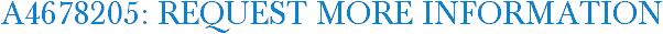 A4678205: Request More Information