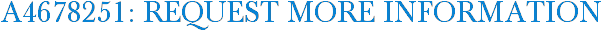 A4678251: Request More Information