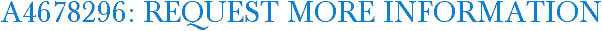 A4678296: Request More Information