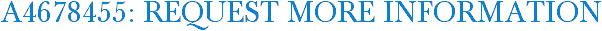 A4678455: Request More Information