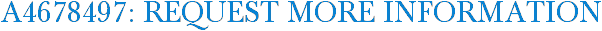 A4678497: Request More Information