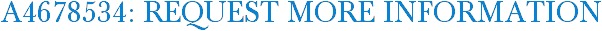 A4678534: Request More Information