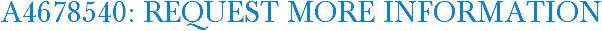 A4678540: Request More Information