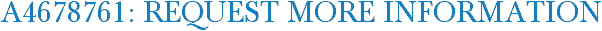 A4678761: Request More Information