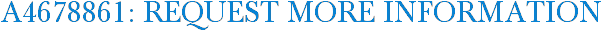 A4678861: Request More Information