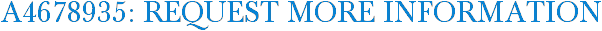 A4678935: Request More Information