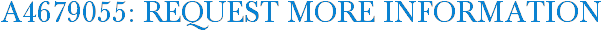A4679055: Request More Information