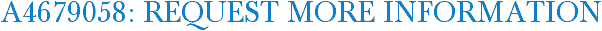 A4679058: Request More Information