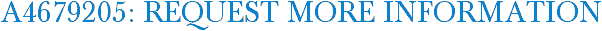 A4679205: Request More Information