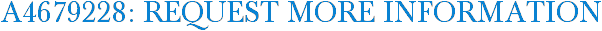 A4679228: Request More Information