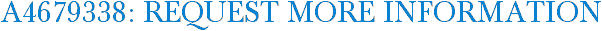 A4679338: Request More Information