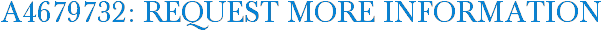 A4679732: Request More Information