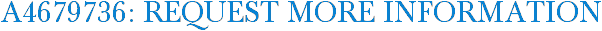 A4679736: Request More Information